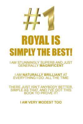 Read Online ROYAL IS SIMPLY THE BEST AFFIRMATIONS WORKBOOK Positive Affirmations Workbook Includes: Mentoring Questions, Guidance, Supporting You - Affirmations World | PDF
