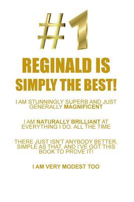 Download REGINALD IS SIMPLY THE BEST AFFIRMATIONS WORKBOOK Positive Affirmations Workbook Includes: Mentoring Questions, Guidance, Supporting You - Affirmations World file in ePub