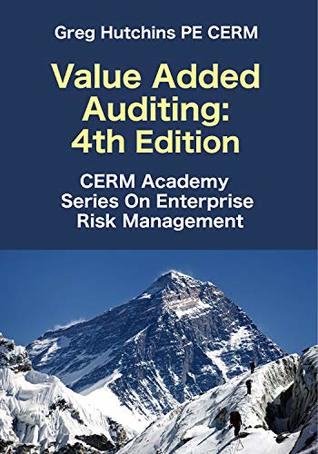 Read Online Value Added Auditing (CERM Academy Series On Enterprise Risk Management) - Greg Hutchins file in ePub