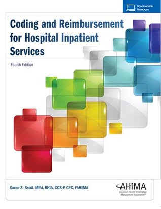 Full Download Coding and Reimbursement for Hospital Inpatient Services, Fourth Edition - Karen S. Scott | PDF