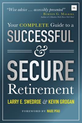 Read Your Complete Guide to a Successful and Secure Retirement - Larry Swedroe | PDF