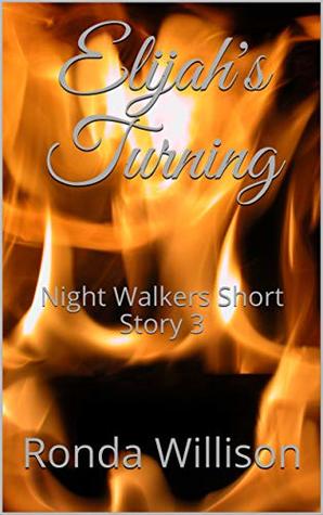 Read Elijah's Turning: Night Walkers Short Story 3 - Ronda Powell | ePub