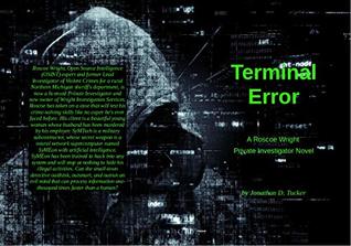 Full Download Terminal Error: A Roscoe Wright, Private Investigator Novel - Jonathan D. Tucker | ePub