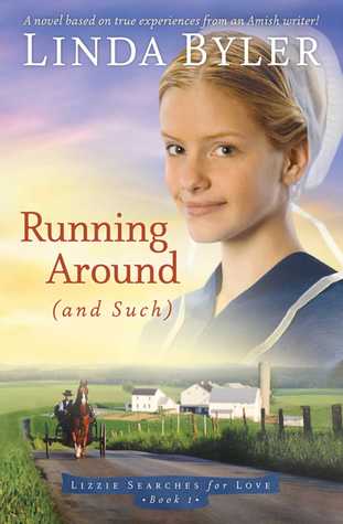 Read Online Running Around (and such): A Novel Based On True Experiences From An Amish Writer! - Linda Byler file in ePub