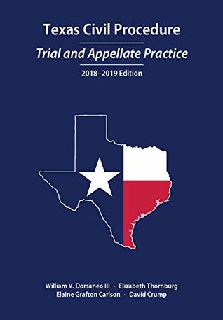 Full Download Texas Civil Procedure: Trial and Appellate Practice, 2018-2019 - William V., III Dorsaneo file in ePub