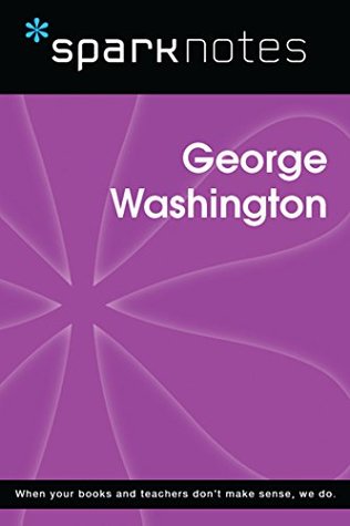 Read Online George Washington (SparkNotes Biography Guide) - SparkNotes | ePub