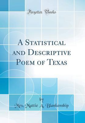 Download A Statistical and Descriptive Poem of Texas (Classic Reprint) - Mattie A. Blankenship | ePub