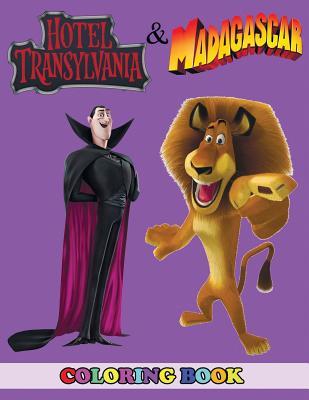 Read Hotel Transylvania and Madagascar Coloring Book: 2 in 1 Coloring Book for Kids and Adults, Activity Book, Great Starter Book for Children with Fun, Easy, and Relaxing Coloring Pages - Angela Westfild | ePub