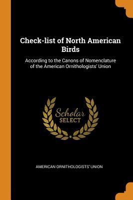 Read Check-List of North American Birds: According to the Canons of Nomenclature of the American Ornithologists' Union - American Ornithologists' Union | PDF