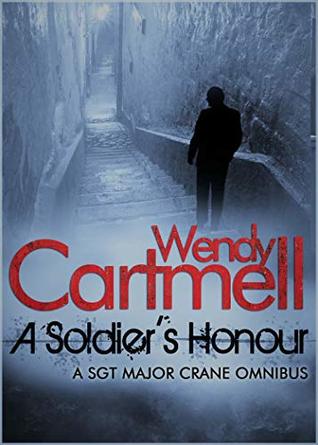 Download A Soldier's Honour Box Set 2 (Sgt Major Crane crime thrillers Box Set) - Wendy Cartmell file in PDF