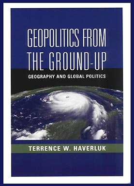 Read Geopolitics from the Ground Up: Geography and Global Politics (w/CD-ROM) - Terrence W Haverluk file in ePub