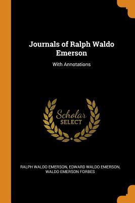 Read Journals of Ralph Waldo Emerson: With Annotations - Ralph Waldo Emerson file in ePub