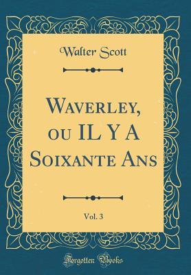 Download Waverley, Ou Il Y a Soixante Ans, Vol. 3 (Classic Reprint) - Walter Scott | ePub