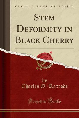 Download Stem Deformity in Black Cherry (Classic Reprint) - Charles O Rexrode | PDF