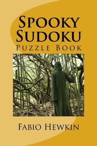 Full Download Spooky Sudoku: 100 Medium Sudoku Puzzles with Answers - Compact 6x9 Easy Carry Size: Puzzle Book - Fabio Hewkin file in PDF