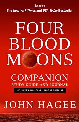 Full Download Four Blood Moons Companion Study Guide and Journal: Charting the Course of Change - John Hagee file in PDF