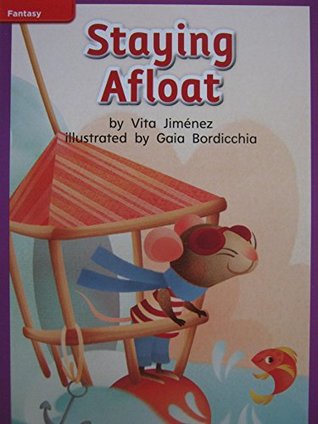 Read Online Staying Afloat (Grade1 Unit 2 Week 2 Benchmark 4 Lexile 10) - Vita Jiménez file in ePub