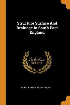 Read Structure Surface and Drainage in South East England - S W Wooldridge file in PDF