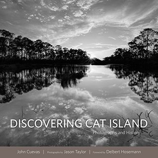 Read Discovering Cat Island: Photographs and History - John Cuevas | PDF