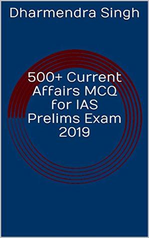 Download 500  Current Affairs MCQ for IAS Prelims Exam 2019 - Dharmendra Singh file in ePub