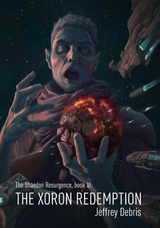Download The Shaedon Resurgence, Book III: The Xoron Redemption (The Shaedon Resurgence, #3) - Jeffrey Debris file in PDF