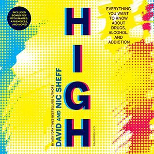 Read Online High: Everything You Want to Know About Drugs, Alcohol, and Addiction - David Sheff file in PDF