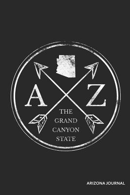 Download AZ the Grand Canyon State Arizona Journal: Blank Lined Journal -  | ePub