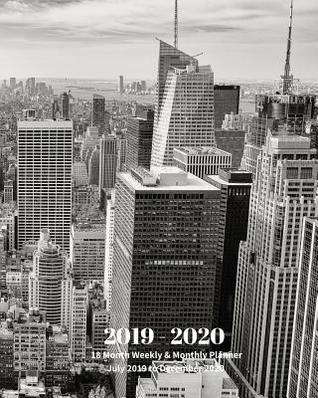 Read 2019 - 2020 18 Month Weekly & Monthly Planner July 2019 to December 2020: New York City Skyline Travel Vol 2 Monthly Calendar with U.S./Uk/ Canadian/Christian/Jewish/Muslim Holidays- Calendar in Review/Notes 8 X 10 In. - Dazzle Book Press | PDF