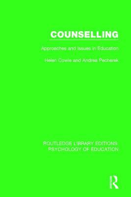 Read Online Counselling: Approaches and Issues in Education - Helen Cowie | PDF