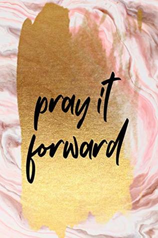 Download Pray It Forward: Christian Journal for Women Blank Lined Notebook to Record Prayer, Praise, Sermons, & Bible Study  Inspirational Quote  Compact 6x9  Brush Design (Spring Bling Collection 2019) - Slayed Life Boutique file in ePub