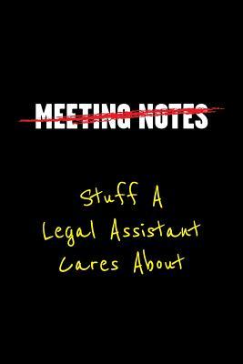 Download Meeting Notes Stuff a Legal Assistant Cares about: Funny Office Work Sayings and Quotes - Blank Lined Journal Notebook to Write in for Those That Enjoy Humor and Hate Meeting - Shelby J. Vincent file in PDF
