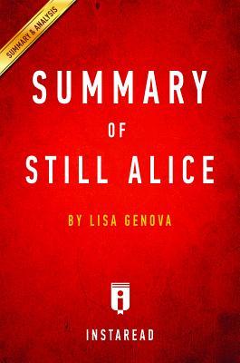 Read Summary of Still Alice: By Lisa Genova - Includes Analysis - Instaread Summaries file in PDF