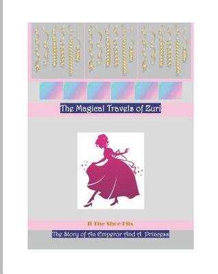 Download The Magical Travels of Zuri: If the Shoe Fits - Mina Laroashun file in ePub
