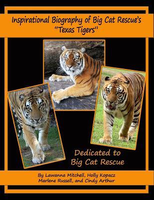 Read Online Inspirational Biography of Big Cat Rescue's Texas Tigers - Holly Kopacz file in ePub