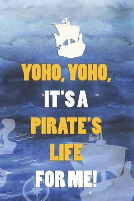 Full Download Yoho, Yoho, It's A Pirate's Life For Me!: Blank Lined Notebook Journal Diary Composition Notepad 120 Pages 6x9 Paperback ( Pirate ) Ocean - Leroy Cannon | ePub