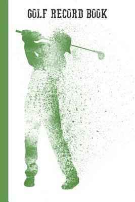 Download Golf Record Boook: Record and Score Keeping Logbook. Space to record details about the course, green, weather, and score for up to four golfers. Capture your memories with guided prompts. Makes A Great Gift For The Golfer - Golfers Record Books | ePub