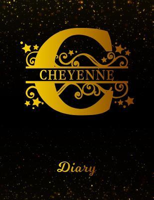 Read Online Cheyenne Diary: Letter C Personalized First Name Personal Writing Journal Black Gold Glittery Space Effect Cover Daily Diaries for Journalists & Writers Note Taking Write about your Life & Interests -  file in PDF