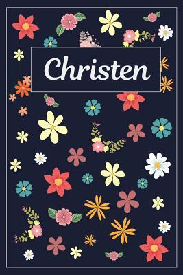 Full Download Christen: Lined Writing Notebook with Personalized Name 120 Pages 6x9 Flowers -  file in PDF