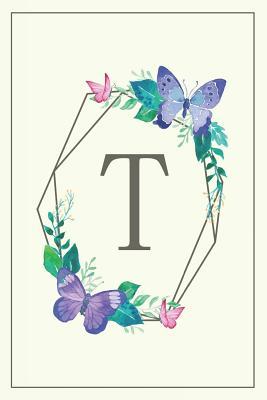 Read Online T: Elegant Monogram Initial Blank Lined Journal Notebook for Women and Girls (Butterfly Frame) - Alexis Carter Designs | PDF