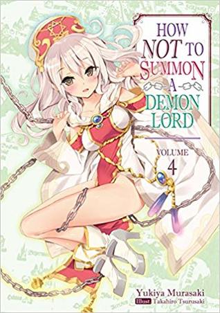 Read How NOT to Summon a Demon Lord, Light Novel Vol. 4 - Yukiya Murasaki file in PDF