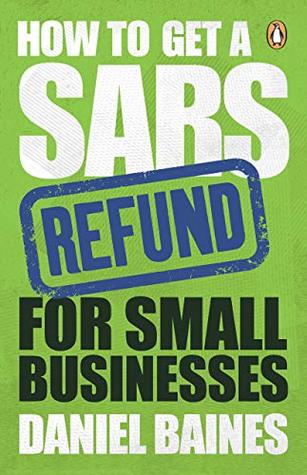 Read How to Get a SARS Refund for Small Businesses - Daniel Baines | ePub