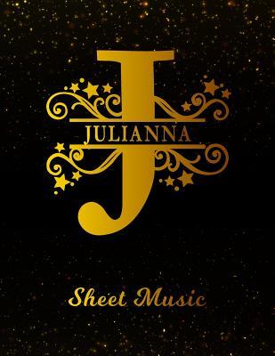 Read Online Julianna Sheet Music: Personalized Name Letter J Blank Manuscript Notebook Journal Instrument Composition Book for Musician & Composer 12 Staves per Page Staff Line Notepad & Notation Guide Create, Compose & Write Creative Songs -  file in ePub