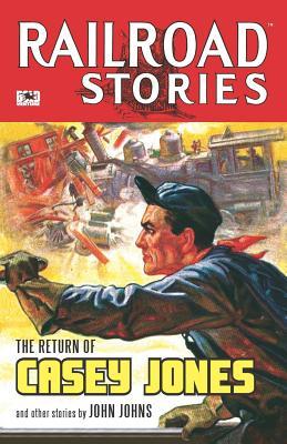 Read Online Railroad Stories #7: The Return of Casey Jones - John Johns file in PDF