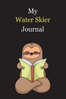 Read My Water Skier Journal: With A Cute Sloth Reading, Blank Lined Notebook Journal Gift Idea With Black Background Cover - Exwp Press file in PDF