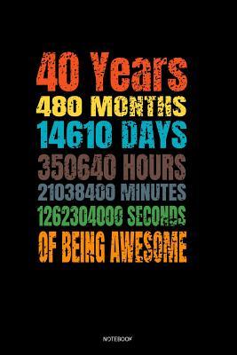 Full Download 40 Years Of Being Awesome Notebook: Blank Lined Journal 6x9 - 40 Years Old 40th Birthday Retro Vintage 480 Months Anniversary Gift For Boys And Girls - Minsiels Books | ePub
