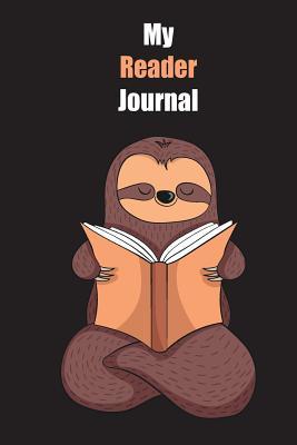 Download My Reader Journal: With A Cute Sloth Reading, Blank Lined Notebook Journal Gift Idea With Black Background Cover - Slowum Publishing | ePub