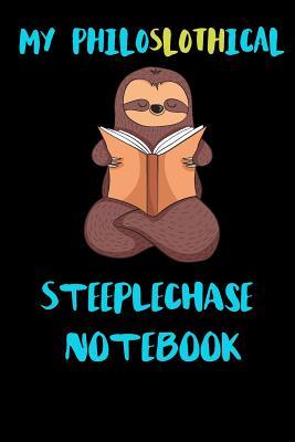 Read Online My Philoslothical Steeplechase Notebook: Blank Lined Notebook Journal Gift Idea For (Lazy) Sloth Spirit Animal Lovers -  | ePub