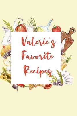 Full Download Valerie's Favorite Recipes: Personalized Name Blank Recipe Book to Write In. Matte Soft Cover. Capture Heirloom Family and Loved Recipes -  file in ePub
