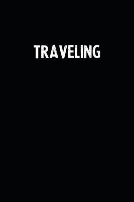Full Download Traveling: Blank Lined Notebook Journal With Black Background - Nice Gift Idea -  | PDF