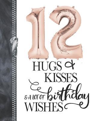 Download 12 Hugs & Kisses & A Lot Of Birthday Wishes: A4 Large Happy Birthday Writing Journal Book For Girls -  | PDF